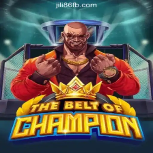 TheBeltOfChampion: An Exciting Entry in the JiLi86.COM Online Casino Philippines